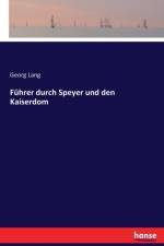 Fuhrer durch Speyer und den Kaiserdom af Georg Lang