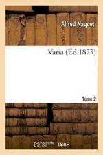 Varia. Tome 2 af Alfred Naquet