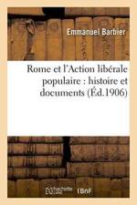 Rome Et l'Action Liberale Populaire: Histoire Et Documents af Emmanuel Barbier