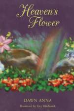 Heaven's Flower af Dawn Anna
