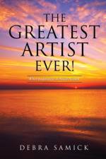 Greatest Artist Ever! af Debra Samick