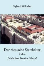 Der roemische Statthalter af Sighard Wilhelm