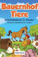 Bauernhof Tiere Aktivitatsbuch f, r Kinder af Young Scholar