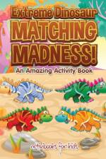 Extreme Dinosaur Matching Madness! An Amazing Activity Book af Activibooks For Kids