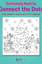 Extremely Hard to Connect the Dots for Snowy Days Activity Book Book af Activibooks For Kids
