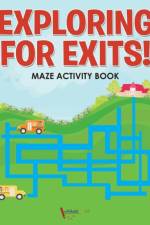 Exploring for Exits! Maze Activity Book af Activibooks For Kids