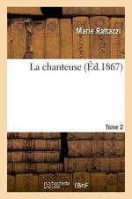 La Chanteuse. Tome 2 af Marie Rattazzi