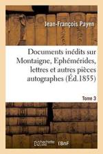 Documents Inedits, Ephemerides, Lettres Et Autres Pieces Autographes Et Inedites Tome 3 af Jean-François Payen