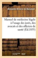 Manuel de Medecine Legale A l'Usage Des Jures, Des Avocats Et Des Officiers de Sante af Alexandre Brierre de Boismont