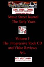 Music Street Journal: the Early Years Volume 1 - the Progressive Rock CD and Video Reviewsa-L af Gary Hill