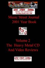 Music Street Journal: 2001 Year Book: Volume 2 - the Heavy Metal CD and Video Reviews af Gary Hill