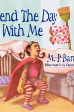 Spend the Day With Me af M P Baruch