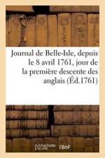 Journal de Belle-Isle, Depuis Le 8 Avril 1761, Jour de la Premiere Descente Des Anglais, Jusques af Sans Auteur