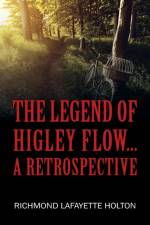 The Legend of Higley Flow... af Richmond Lafayette Holton