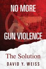 No More Gun Violence af David y Weiss