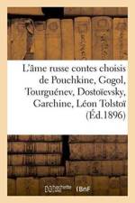 L'Ame Russe: Contes Choisis de Pouchkine, Gogol, Tourguenev, Dostoievsky, Garchine, Leon Tolstoi af Ernest Jaubert