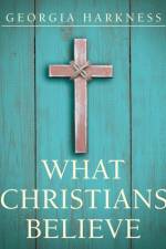 What Christians Believe af Georgia Harkness