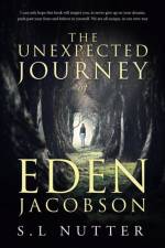 unexpected journey of Eden Jacobson af S L Nutter