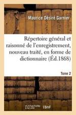 Repertoire General Et Raisonne de l'Enregistrement, Nouveau Traite, En Forme de Dictionnaire Tome 2 af Maurice Desire Garnier