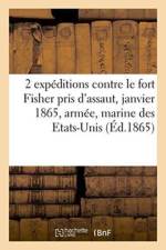 2 Expeditions Contre Le Fort Fisher Pris d'Assaut Le 16 Janvier 1865, Armee, Marine Des Etats-Unis af J Correard