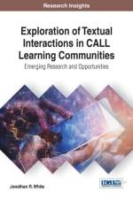 Exploration of Textual Interactions in CALL Learning Communities af Jonathan R. White
