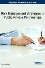 Risk Management Strategies in Public-Private Partnerships af Peter Adoko Obicci