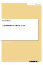 Brain Drain Und Brain Gain af Serdar Danis