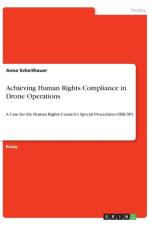 Achieving Human Rights Compliance in Drone Operations af Anna Scheithauer