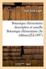 Botanique Elementaire Descriptive Et Usuelle, Botanique Elementaire af Jean Saint-Lager