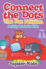 Connect the Dots - The Pet Edition af Jupiter Kids