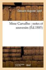 Mme Carvalho: Notes Et Souvenirs af Edouard-Auguste Spoll