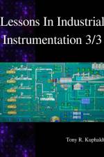 Lessons In Industrial Instrumentation 3/3 af Tony R Kuphaldt