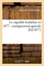 Le Vignoble Bordelais En 1877: Enseignement Agricole af Auguste Petit-Lafitte