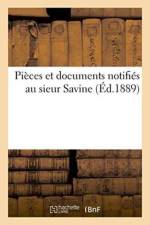 Pieces Et Documents Notifies Au Sieur Savine af Imp de G Gounouilhou