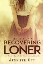 Secrets of a Recovering Loner af Jennifer Ott
