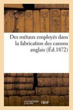 Des Metaux Employes Dans La Fabrication Des Canons Anglais af Abraham Bartholus