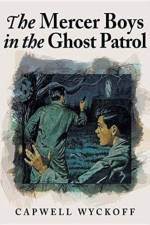 Mercer Boys in the Ghost Patrol af Capwell Wyckoff