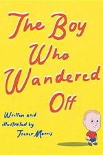 Boy Who Wandered Off af Trever Morris
