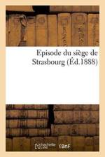 Episode Du Siege de Strasbourg af Impr de G Gounouilhou
