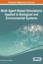 Multi-Agent-Based Simulations Applied to Biological and Environmental Systems af Diana Francisca Adamatti