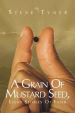 Grain Of Mustard Seed af Steve Tyner