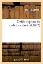 Guide Pratique de l'Ambulanciere af Abel Bouchard