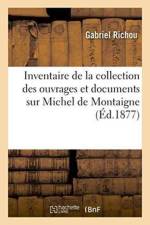 Inventaire de la Collection Des Ouvrages Et Documents Sur Michel de Montaigne af Gabriel Richou