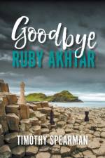 Goodbye Ruby Akhtar af Timothy Spearman