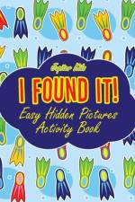 I Found It! Easy Hidden Pictures Activity Book af Jupiter Kids