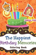 Happiest Birthday Memories Coloring Book af Jupiter Kids