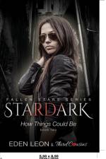 Stardark - How Things Could Be (Book 2) Fallen Stars Series af Third Cousins