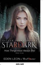 Stardark - How Things Must Always Be (Book 3) Fallen Stars Series af Third Cousins