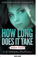 How Long Does It Take - Week Four (Contemporary Romance) af Third Cousins