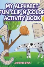 My Alphabet Fun Clip n' Color Activity Book af Jupiter Kids